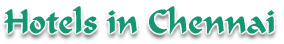 Chennai Hotels