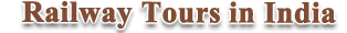 Railway Tours in India