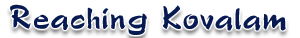 Reaching Kovalam