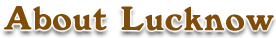 About Lucknow