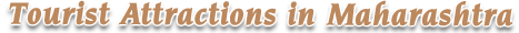 Tourist Attractions in Maharashtra