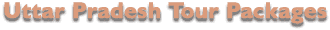 Tour Packages for Uttar Pradesh